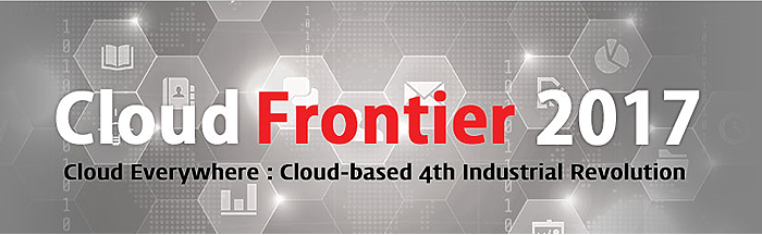 Cloud Frontier 2017 / Cloud Everywhere:Cloud-d 4th Industrial Revolution